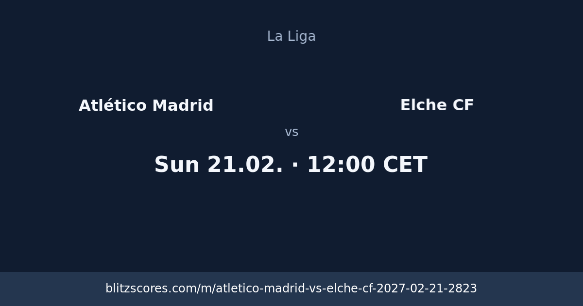 Atlético Madrid vs Elche CF score card