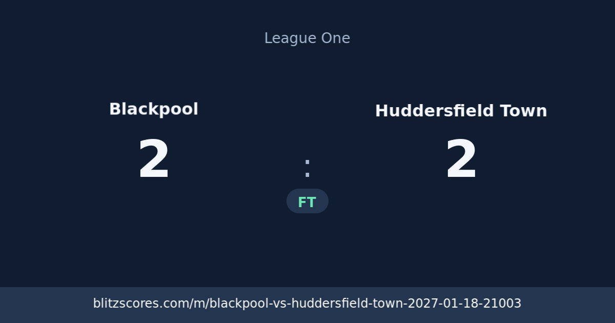 Blackpool vs Huddersfield Town score card