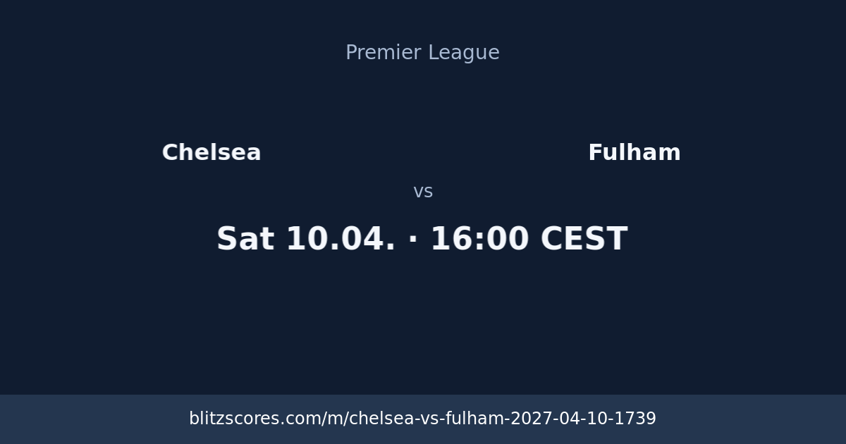 Chelsea vs Fulham score card