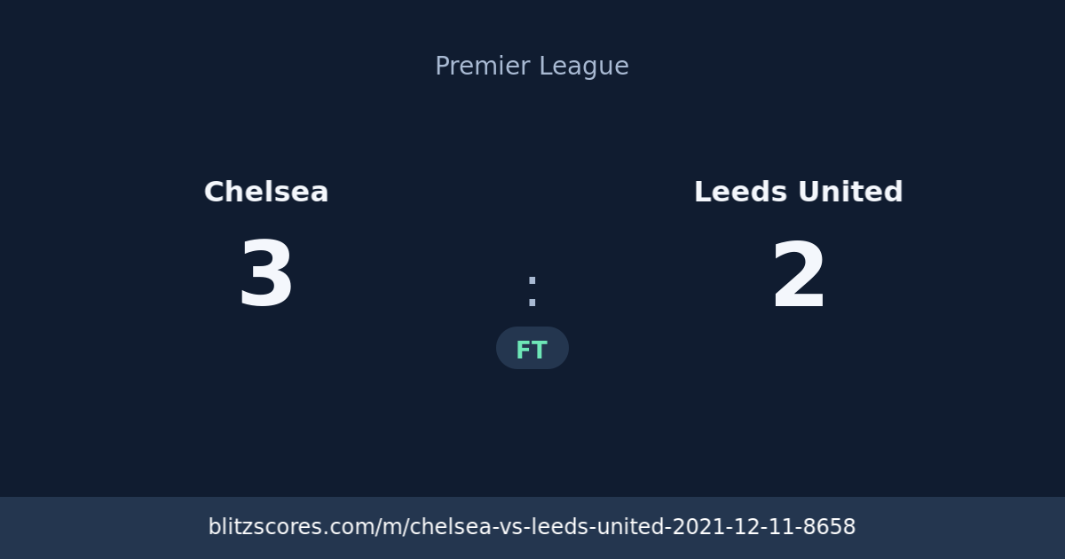 Chelsea vs Leeds United score card