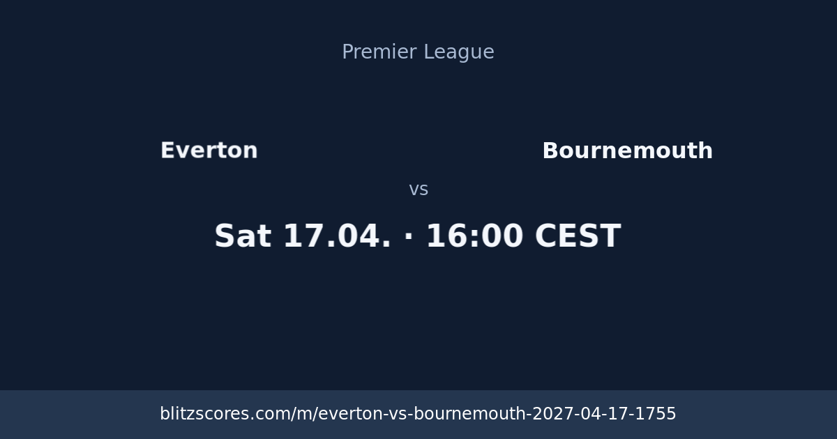 Everton vs Bournemouth score card