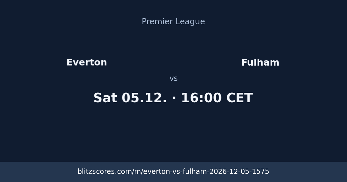 Everton vs Fulham score card