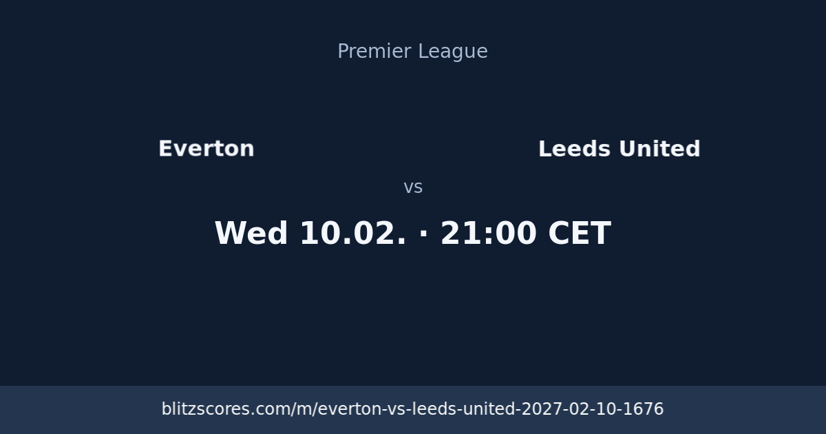 Everton vs Leeds United score card