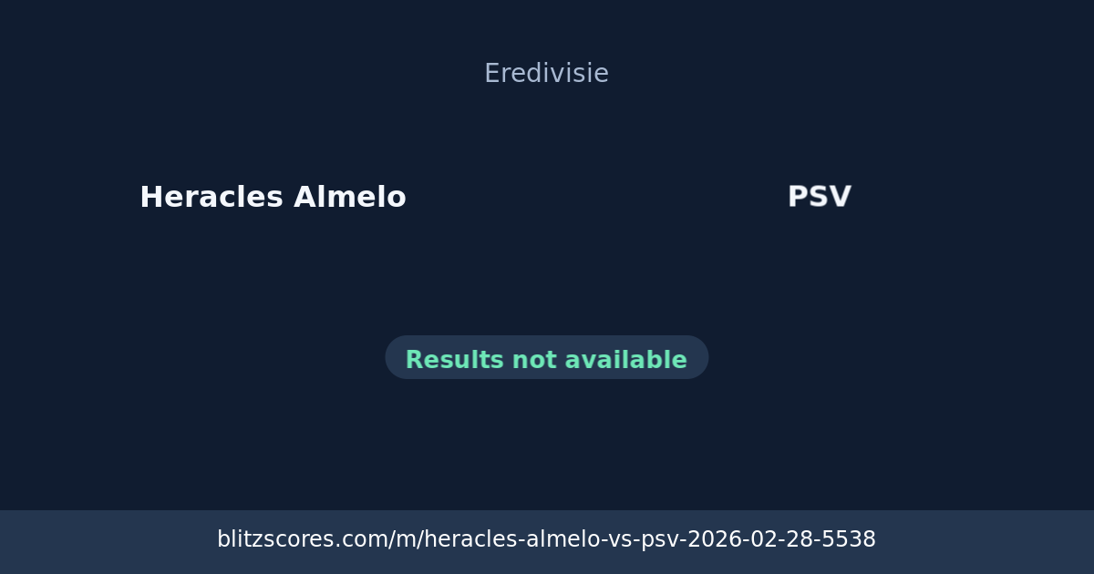 Heracles Almelo vs PSV score card