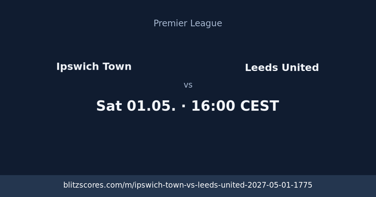 Ipswich Town vs Leeds United score card