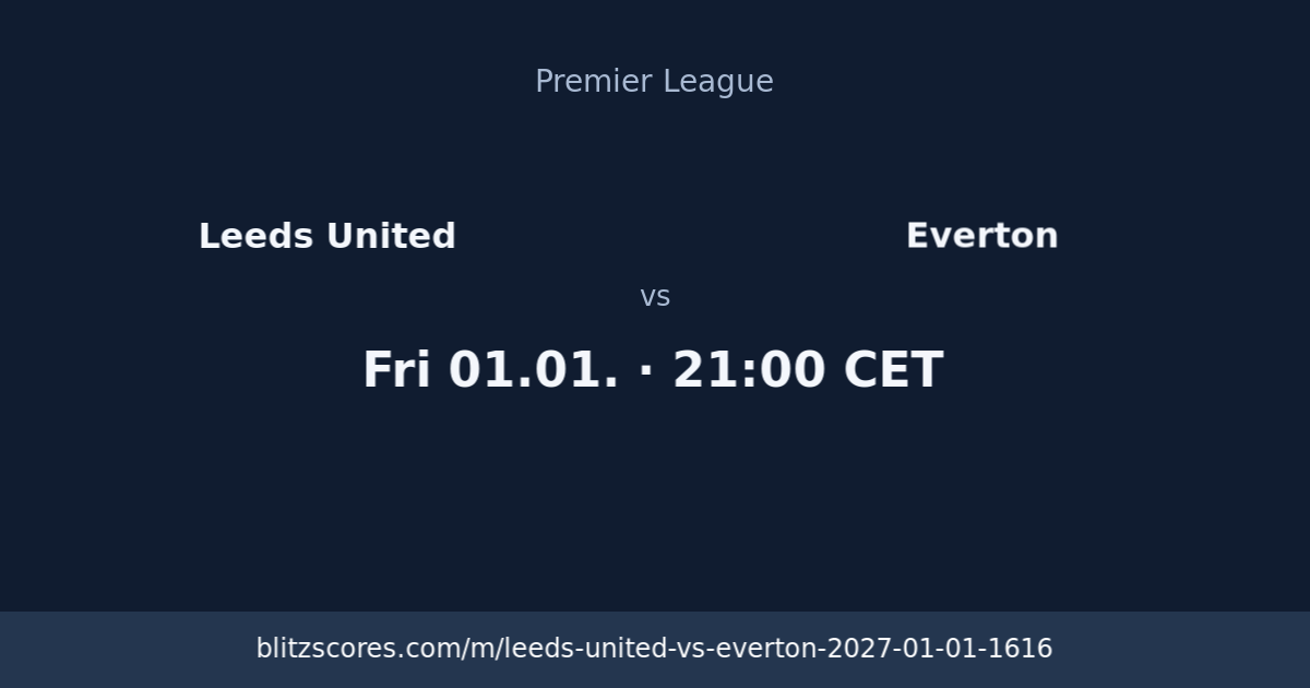 Leeds United vs Everton score card