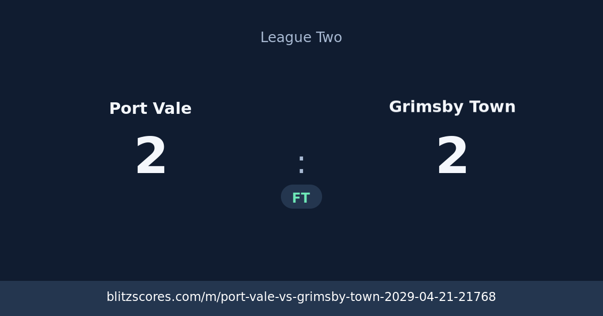 Port Vale vs Grimsby Town score card