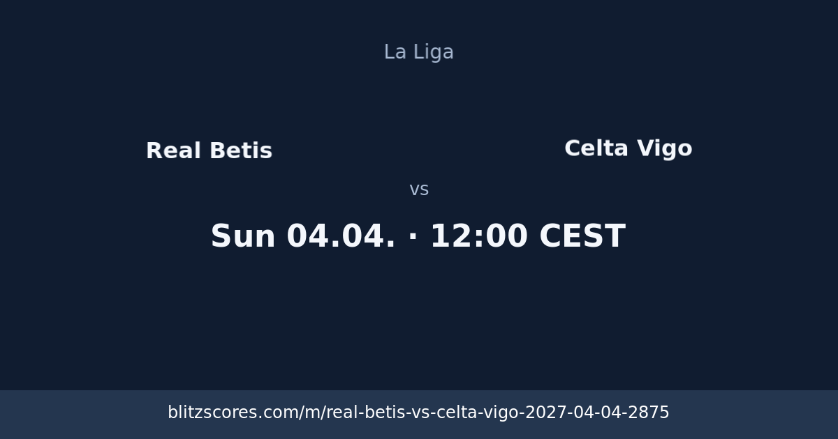 Real Betis vs Celta Vigo score card