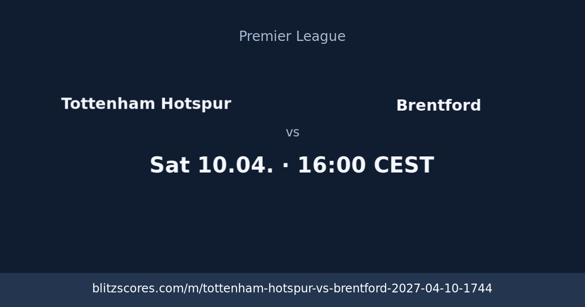 Tottenham Hotspur vs Brentford score card